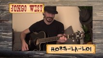 Jongo West - Hors-La-Loi [Acoustic Version] (composition Pop/Rock)