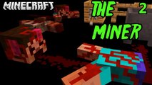 The MINER Prequal to The Mine Minecraft Custom HORROR Map Part 2 NikNikamTV