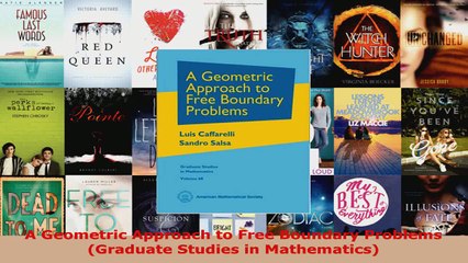 Read  A Geometric Approach to Free Boundary Problems Graduate Studies in Mathematics PDF Online