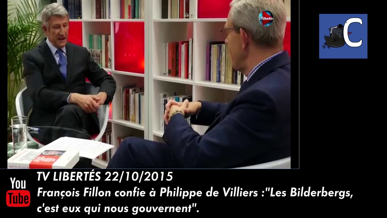 François Fillon confie à Philippe de Villiers : "Les Bilderbergs, c'est eux qui nous gouvernent".