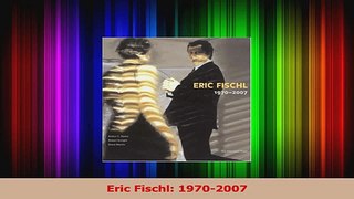Read  Eric Fischl 19702007 Ebook Free