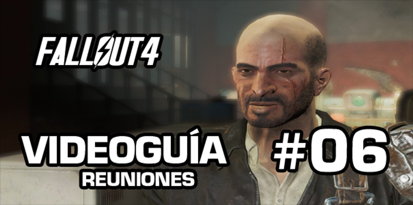 Fallout 4, Vídeo Guía - Mision 5: Reuniones