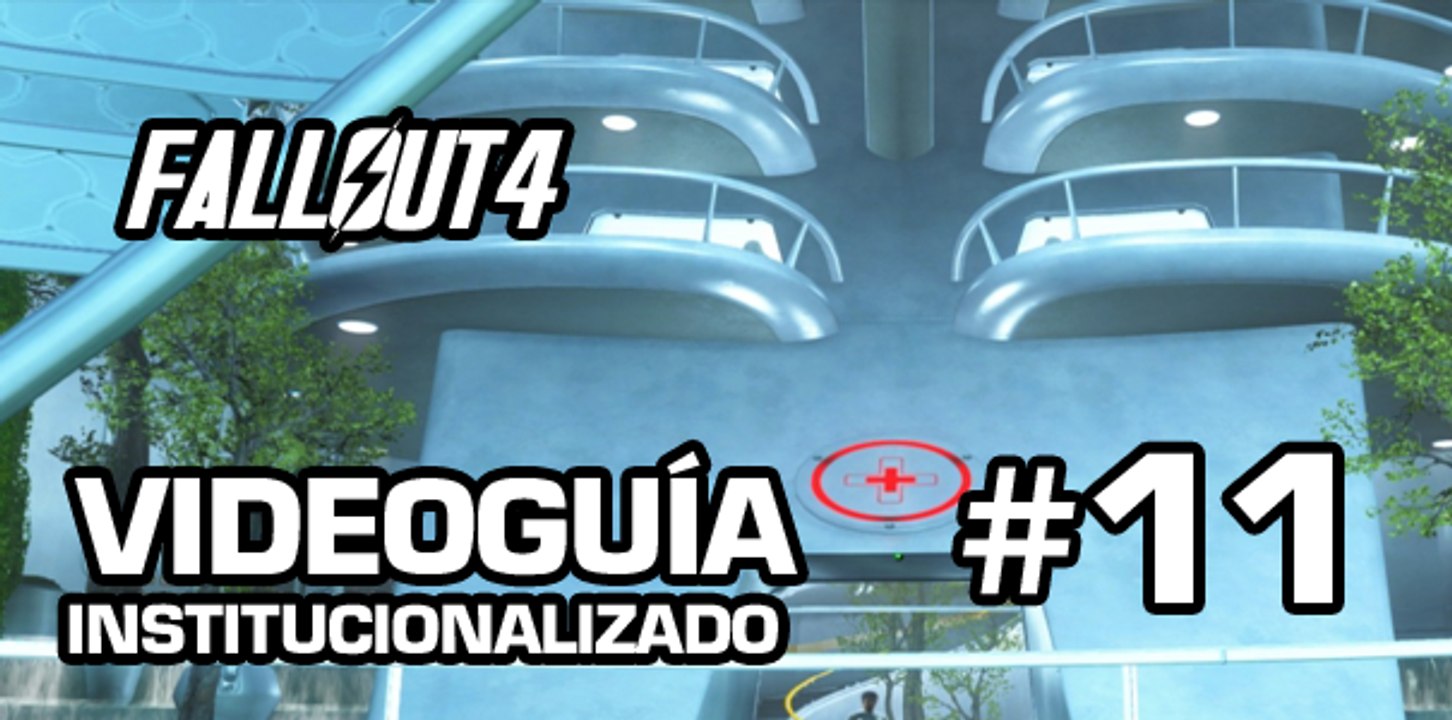 Fallout 4, Vídeo Guía - Mision 10: Institucionalizado