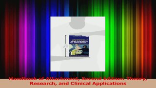 Handbook of Attachment Second Edition Theory Research and Clinical Applications Read Online