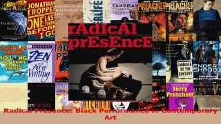 Read  Radical Presence Black Performance in Contemporary Art EBooks Online