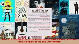 Read  The Art of the Con The Most Notorious Fakes Frauds and Forgeries in the Art World EBooks Online