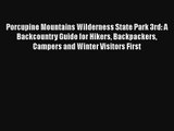 Porcupine Mountains Wilderness State Park 3rd: A Backcountry Guide for Hikers Backpackers Campers