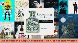 PDF Download  Loosening the Grip A Handbook of Alcohol Information PDF Online