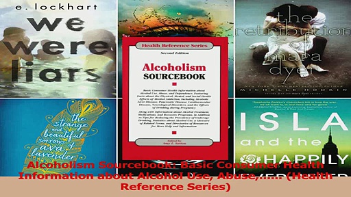 PDF Download  Alcoholism Sourcebook Basic Consumer Health Information about Alcohol Use Abuse PDF Full Ebook