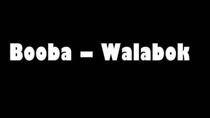 Booba – Walabok (Paroles)