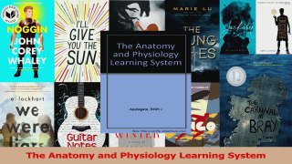 PDF Download  The Anatomy and Physiology Learning System Read Online