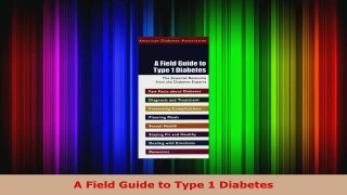 Read  A Field Guide to Type 1 Diabetes Ebook Free