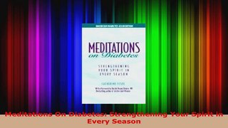 Read  Meditations On Diabetes Strengthening Your Spirit in Every Season EBooks Online