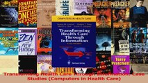 PDF Download  Transforming Health Care Through Information Case Studies Computers in Health Care Read Online