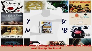 PDF Download  Getting Wasted Why College Students Drink Too Much and Party So Hard Download Online