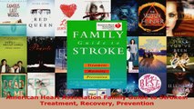 Read  American Heart Association Family Guide to Strokes Treatment Recovery Prevention EBooks Online