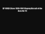 BF 109D/E Aces 1939-1941 (Osprey Aircraft of the Aces No 11) [Read] Online