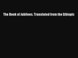 The Book of Jubilees. Translated from the Ethiopic [PDF Download] Online