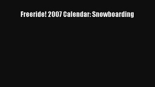 Freeride! 2007 Calendar: Snowboarding [Download] Online