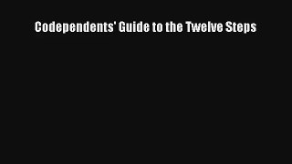 Codependents' Guide to the Twelve Steps [Read] Online