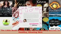 Download  The Little Book of Skin Care Korean Beauty Secrets for Healthy Glowing Skin PDF Online
