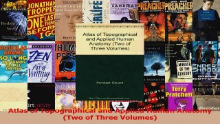 PDF Download  Atlas of Topographical and Applied Human Anatomy Two of Three Volumes Read Online