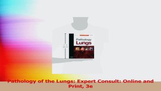 Pathology of the Lungs Expert Consult Online and Print 3e Read Online