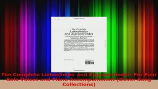Read  The Complete Liebeslieder and Zigeunerlieder For Four Solo Voices and Piano Accompaniment PDF Free