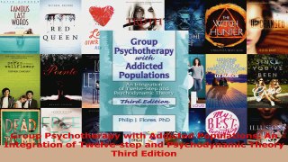 PDF Download  Group Psychotherapy with Addicted Populations An Integration of Twelvestep and PDF Online