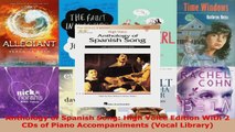 Read  Anthology of Spanish Song High Voice Edition With 2 CDs of Piano Accompaniments Vocal Ebook Free