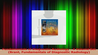 Fundamentals of Diagnostic Radiology  4 Volume Set Brant Fundamentals of Diagnostic Download