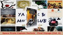 Download  Space Pirate Captain Herlock  Final Voyage Vol 4 PDF Free