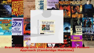 Brain Imaging with MRI and CT An Image Pattern Approach Cambridge Medicine Read Online