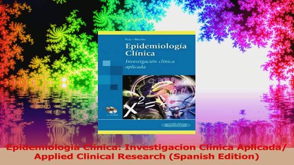 Epidemiologia Clinica Investigacion Clinica Aplicada Applied Clinical Research Spanish PDF