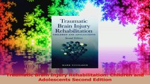 Traumatic Brain Injury Rehabilitation Children and Adolescents Second Edition Download