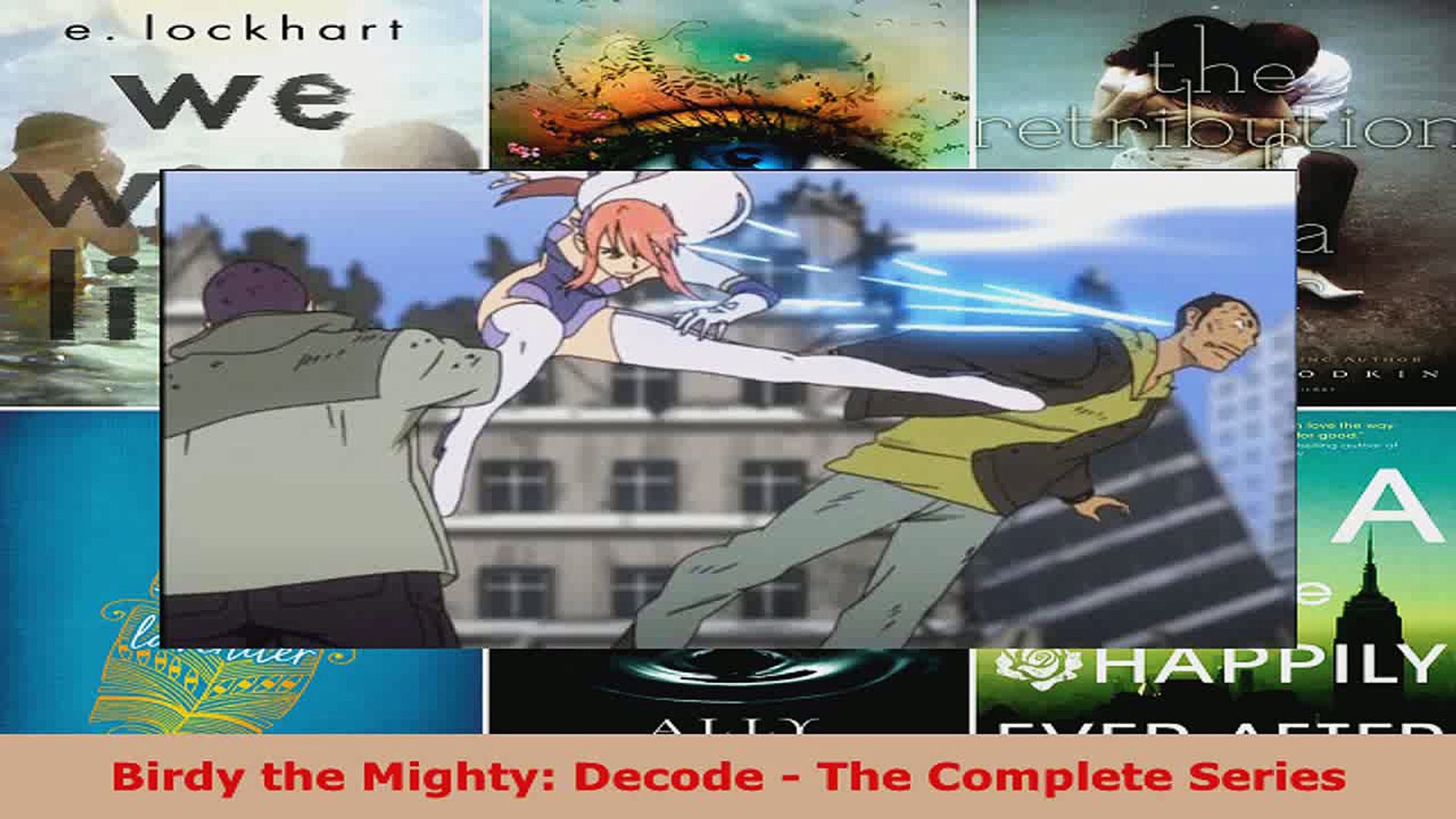Download Birdy The Mighty Decode The Complete Series Ebooks Online Video Dailymotion