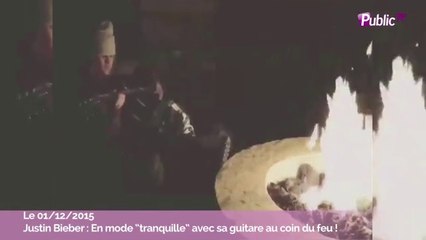 Vidéo : Justin Bieber : En mode “tranquille” avec sa guitare au coin du feu !
