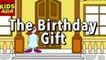 The Birthday Gift | Fun & Learn | Kids Asia