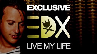 EDX - Live My Life (Extended Vocal Mix) - FREE DOWNLOAD