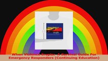 When Violence Erupts  A Survival Guide For Emergency Responders Continuing Education Download