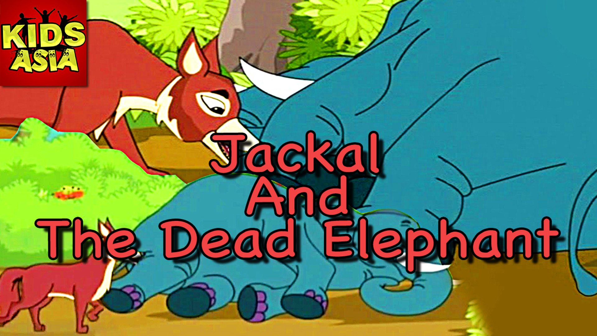 Jackal And The Dead Elephant | Kids Animated Story | Tales Of Panchatantra  | Kids Asia - video Dailymotion