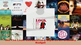 Read  Get The Look Extraordinary Style on an Ordinary Budget Ebook Free