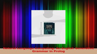 Read  Natural Language Computing An English Generative Grammar in Prolog PDF Online