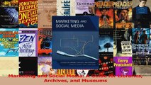 Read  Marketing and Social Media A Guide for Libraries Archives and Museums Ebook Free