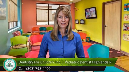 Dentistry For Children, Inc. | Pediatric Dentist Highlands Ranch & Littleton LittletonAmazingFive Star Review by Sabrina K.