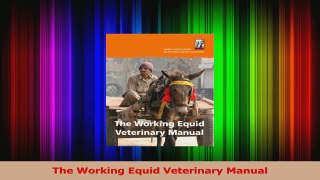 PDF Download  The Working Equid Veterinary Manual PDF Full Ebook
