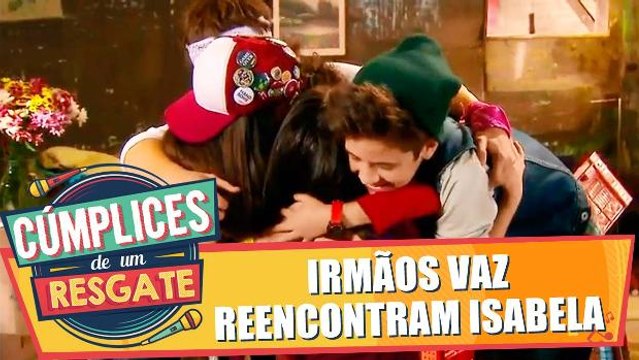 Irmãos Vaz reencontram Isabela