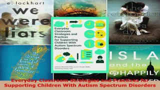 Download  Everyday Classroom Strategies and Practices for Supporting Children With Autism Spectrum PDF Free