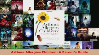 Read  Asthma Allergies Children A Parents Guide EBooks Online