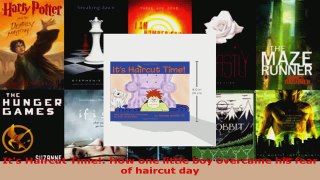 Download  Its Haircut Time How one little boy overcame his fear of haircut day EBooks Online